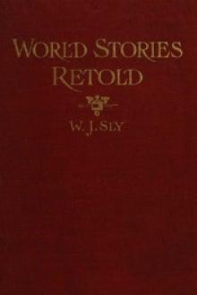 World Stories Retold for Modern Boys and Girls by William James Sly