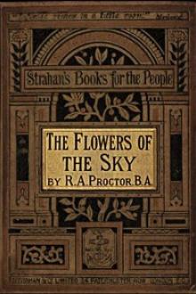Flowers of the Sky by Richard A. Proctor