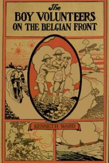 The Boy Volunteers on the Belgian Front by Kenneth Ward