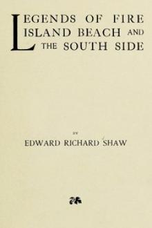 Legends of Fire Island Beach and the South Side by Edward Richard Shaw