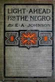 Light Ahead for the Negro by Edward A. Johnson