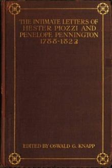 The Intimate Letters of Hester Piozzi and Penelope Pennington by Hester Lynch Piozzi, Penelope Sophia Weston Pennington