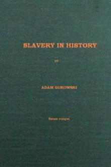 Slavery in History by count De Gurowski Adam G.