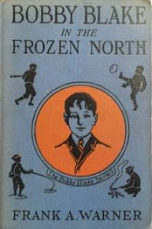 Bobby Blake in the Frozen North by Frank A. Warner