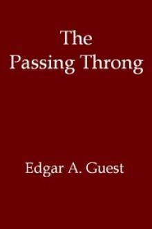 The Passing Throng by Edgar A. Guest