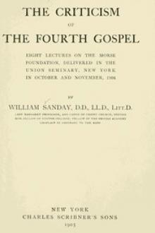The Criticism of the Fourth Gospel by William Sanday
