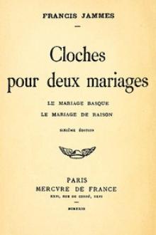 Cloches pour deux mariages by Francis Jammes