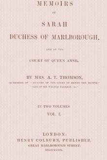 Memoirs of Sarah, Duchess of Marlborough, and of the Court of Queen Anne Vol. I by Grace Wharton