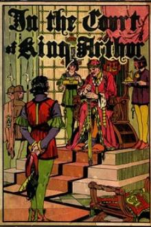 In the Court of King Arthur by Howard B. Famous