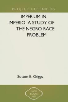 Imperium in Imperio: A Study of the Negro Race Problem by Sutton E. Griggs