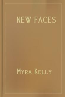 New Faces by Myra Kelly