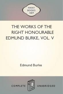 The Works of the Right Honourable Edmund Burke, Vol. V by Edmund Burke