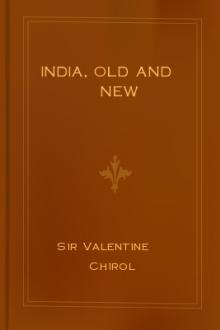 India, Old and New by Sir Chirol Valentine