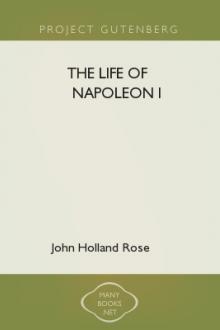 The Life of Napoleon I by John Holland Rose