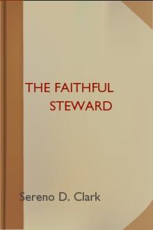 The Faithful Steward by Sereno D. Clark