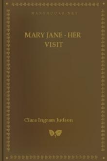 Mary Jane - Her Visit by Clara Ingram Judson