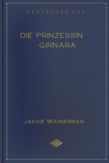 Die Prinzessin Girnara by Jakob Wassermann