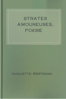 Strates amoureuses, poésie  by Huguette Bertrand