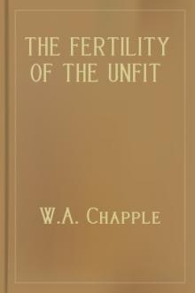 The Fertility of the Unfit by W. A. Chapple