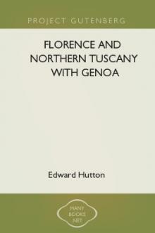 Florence and Northern Tuscany with Genoa by Edward Hutton