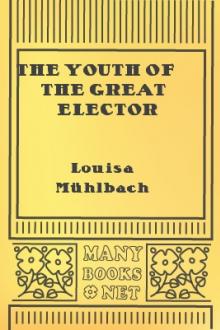 The Youth of the Great Elector by Luise Mühlbach