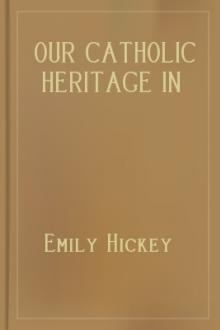 Our Catholic Heritage in English Literature of Pre-Conquest Days by Emily Henrietta Hickey