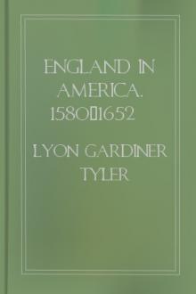 England in America, 1580-1652 by Lyon Gardiner Tyler