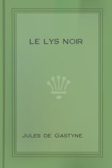 Le lys noir by Jules de Gastyne