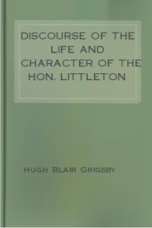 Discourse of the Life and Character of the Hon. Littleton Waller Tazewell by Hugh Blair Grigsby