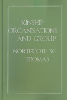 Kinship Organisations and Group Marriage in Australia by Northcote Whitridge Thomas