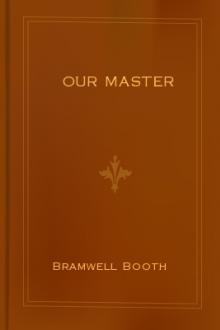 Our Master by Bramwell Booth