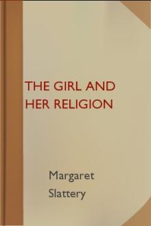 The Girl and Her Religion by Margaret Slattery