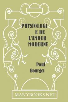 Physiologie de l'amour moderne by Paul Bourget