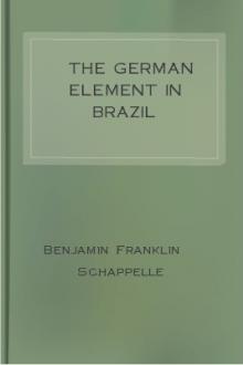 The German Element in Brazil by Benjamin Franklin Schappelle