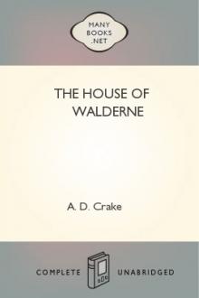 The House of Walderne by A. D. Crake
