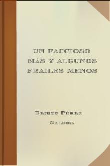 Un faccioso más y algunos frailes menos by Benito Pérez Galdós