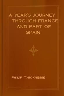 A Year's Journey through France and Part of Spain by Philip Thicknesse