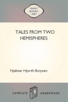 Tales From Two Hemispheres by Hjalmar Hjorth Boysen