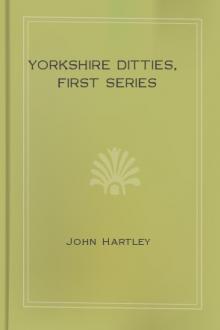 Yorkshire Ditties, First Series by John Hartley