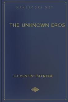 The Unknown Eros by Coventry Patmore
