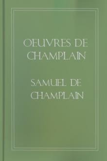 Oeuvres de Champlain by Samuel de Champlain