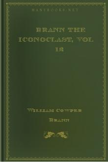 Brann The Iconoclast, vol 12 by William Cowper Brann