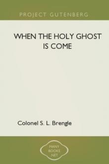 When the Holy Ghost is Come by Colonel S. L. Brengle