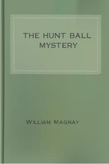 The Hunt Ball Mystery by Sir Magnay William