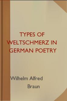 Types of Weltschmerz in German Poetry by Wilhelm Alfred Braun