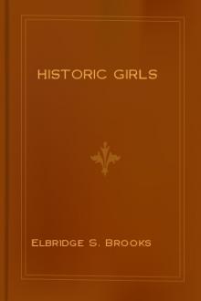 Historic Girls by Elbridge S. Brooks