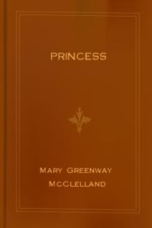 Princess by Mary Greenway McClelland