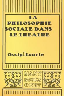 La philosophie sociale dans le theatre d'Ibsen by Ossip-Lourie