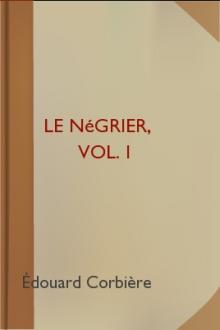 Le Négrier, Vol. I by Édouard Corbière