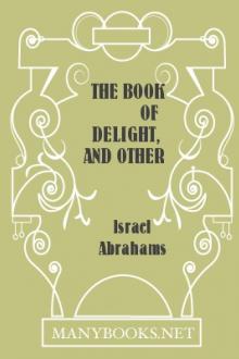 The Book of Delight, and Other Papers by Israel Abrahams